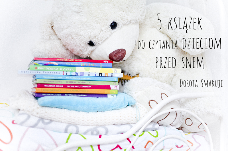 5 książek do czytania dzieciom przed snem