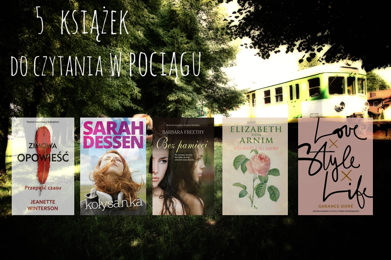 5_ksiazek_do_czytania_w_pociagu 5_ksiazek_do_czytania_w_pociagu
