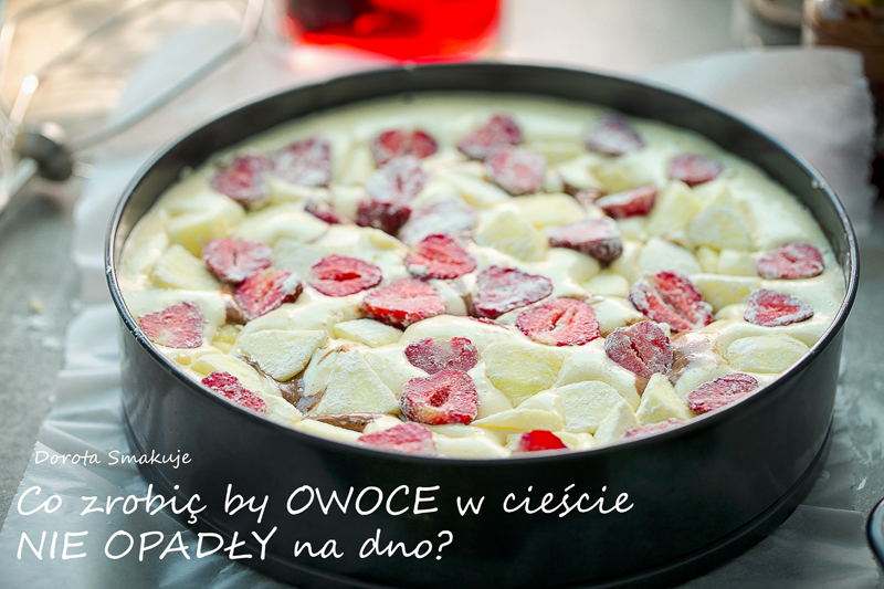 Co zrobić by owoce w cieście nie opadły?